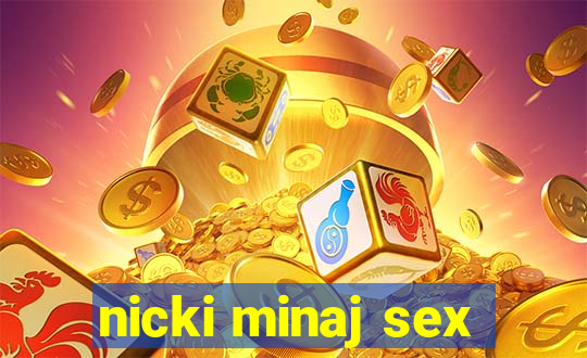 nicki minaj sex