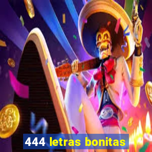 444 letras bonitas