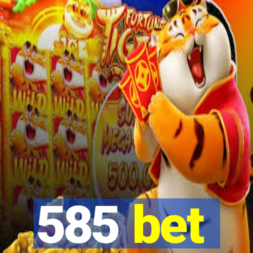 585 bet