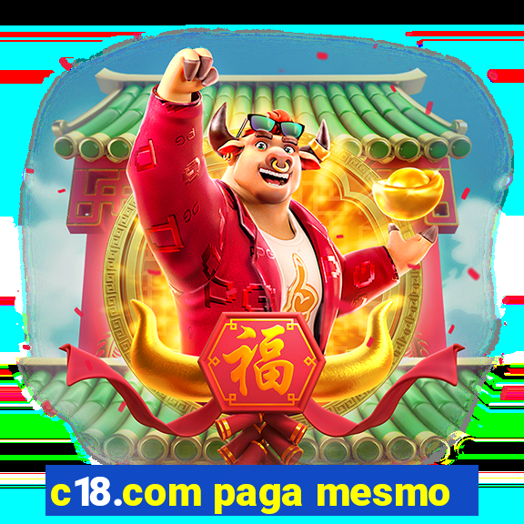 c18.com paga mesmo