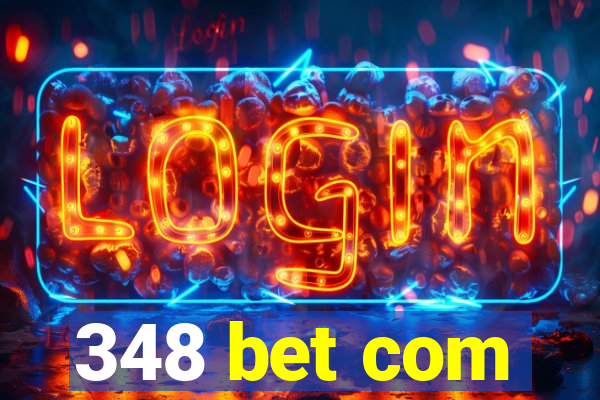 348 bet com