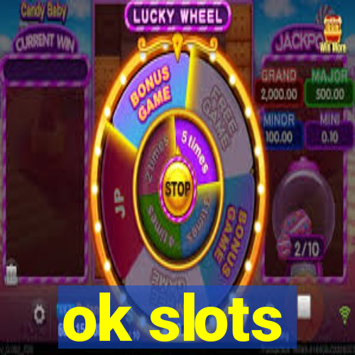 ok slots