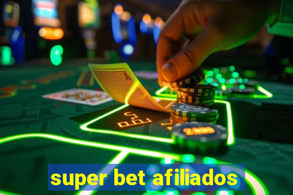 super bet afiliados