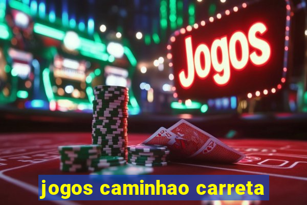 jogos caminhao carreta