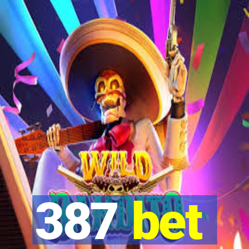 387 bet