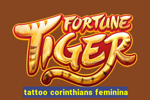 tattoo corinthians feminina