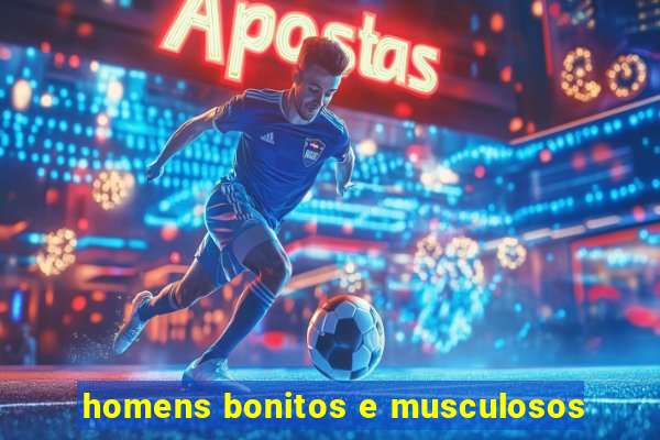 homens bonitos e musculosos