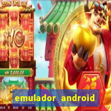 emulador android para pc fraco