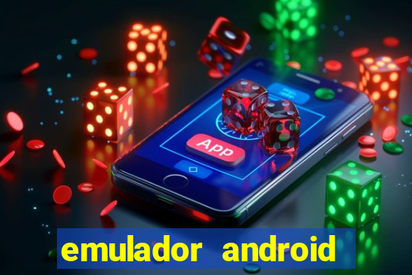 emulador android para pc fraco