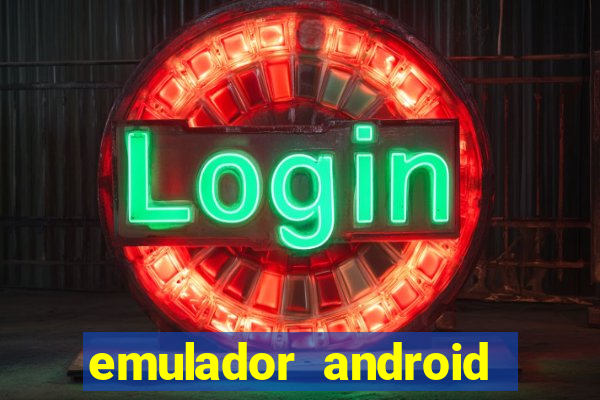 emulador android para pc fraco