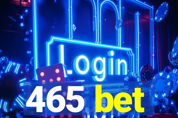 465 bet