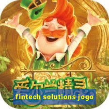 fintech solutions jogo