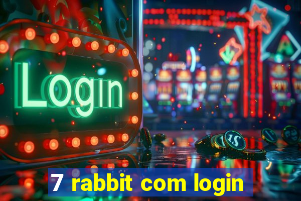 7 rabbit com login