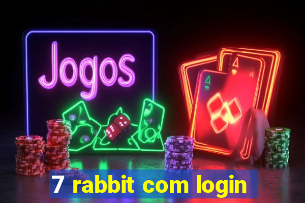 7 rabbit com login