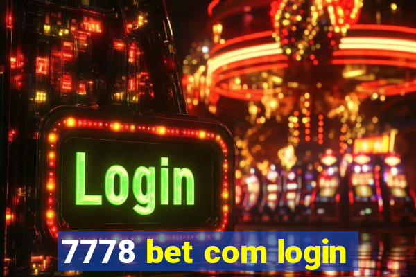 7778 bet com login