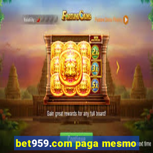 bet959.com paga mesmo