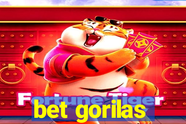 bet gorilas