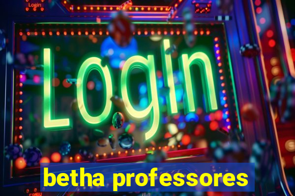 betha professores