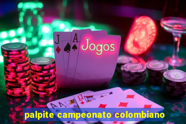 palpite campeonato colombiano