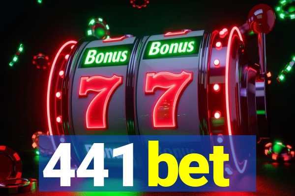 441 bet