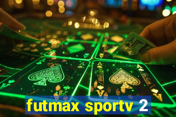 futmax sportv 2