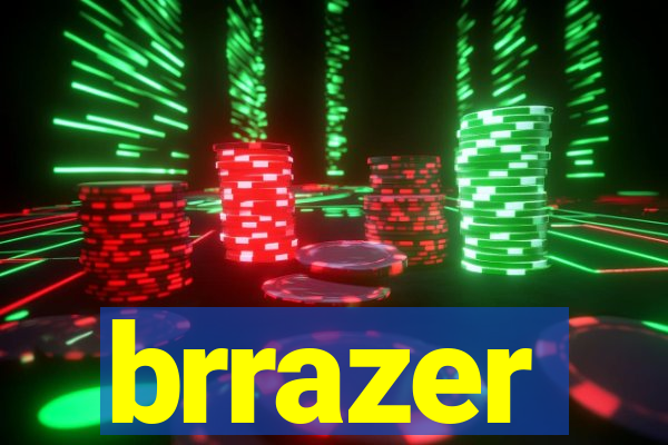 brrazer