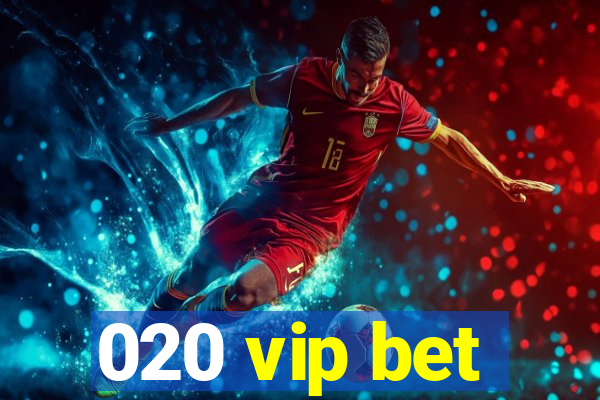 020 vip bet