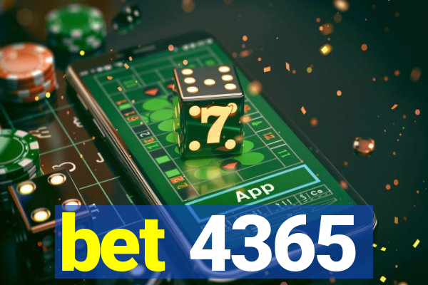 bet 4365