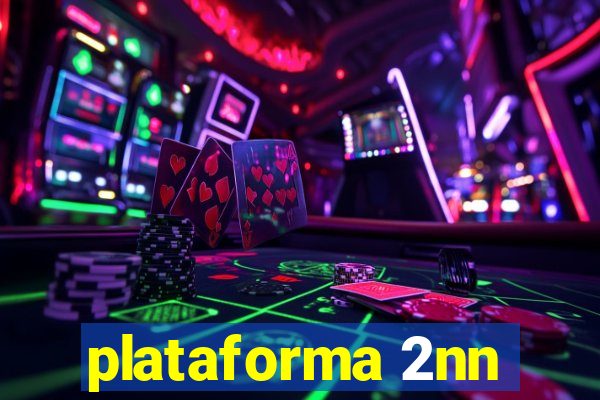 plataforma 2nn