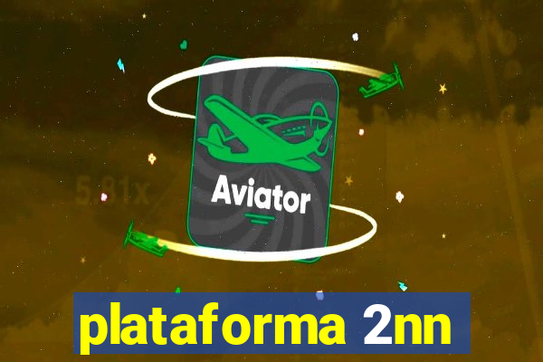 plataforma 2nn