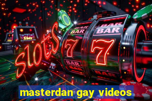 masterdan gay videos