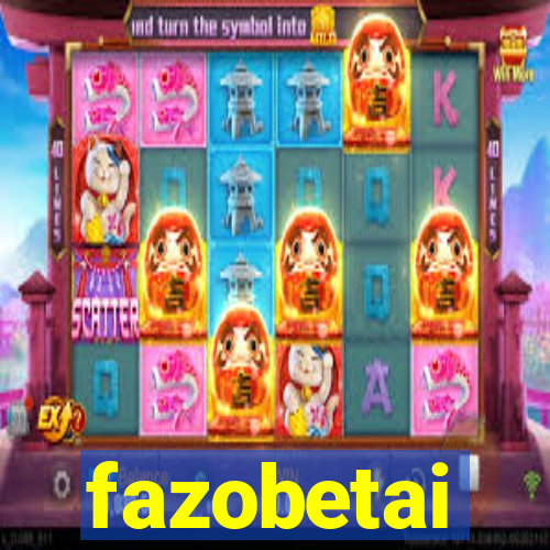 fazobetai