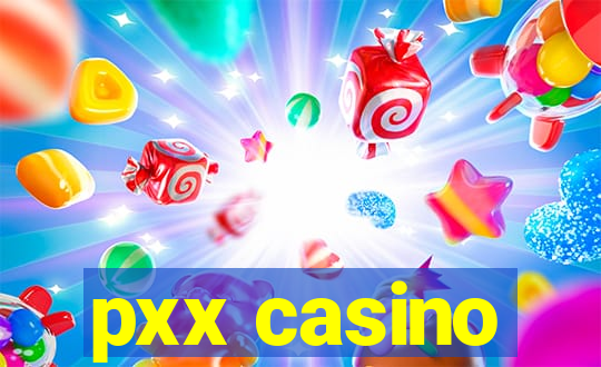 pxx casino