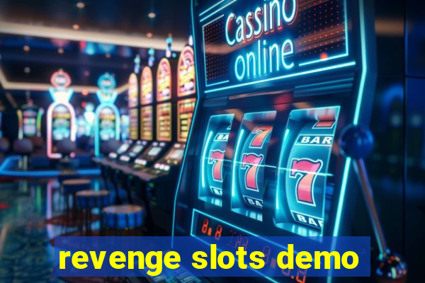 revenge slots demo