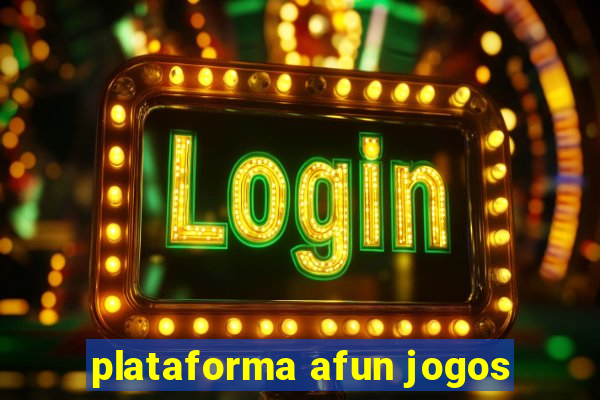 plataforma afun jogos