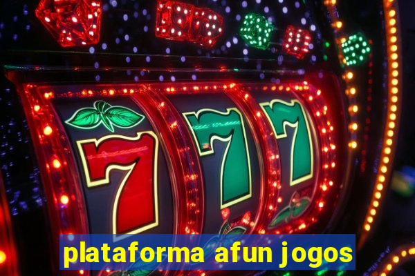 plataforma afun jogos