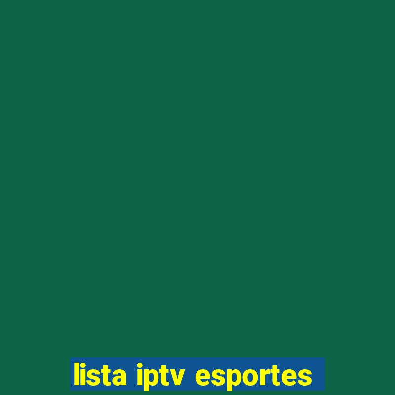 lista iptv esportes