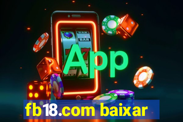 fb18.com baixar