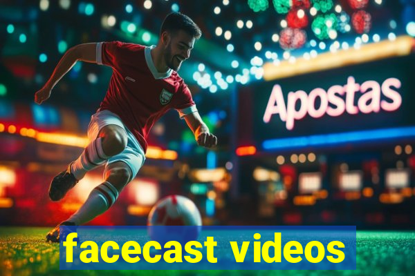 facecast videos