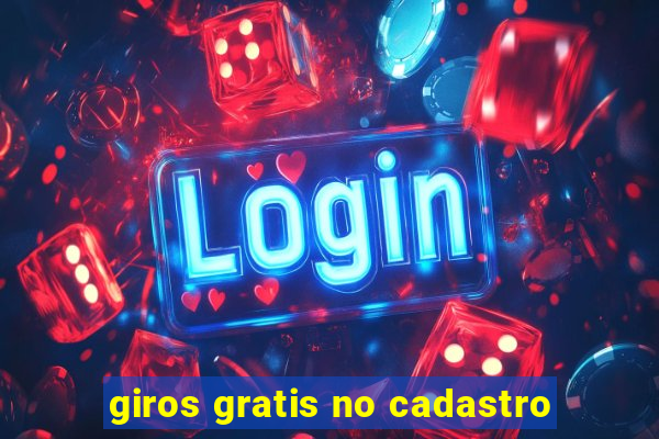 giros gratis no cadastro