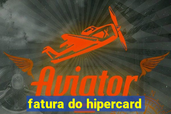 fatura do hipercard