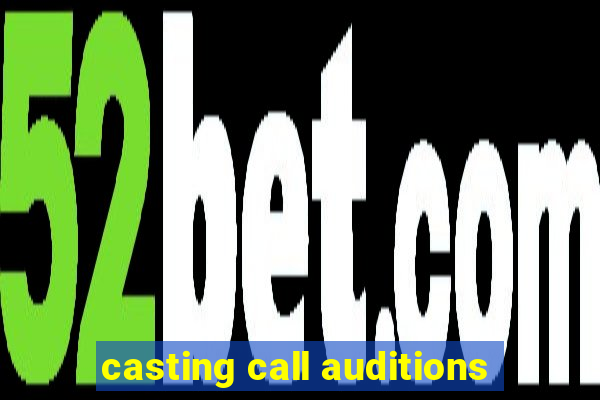 casting call auditions