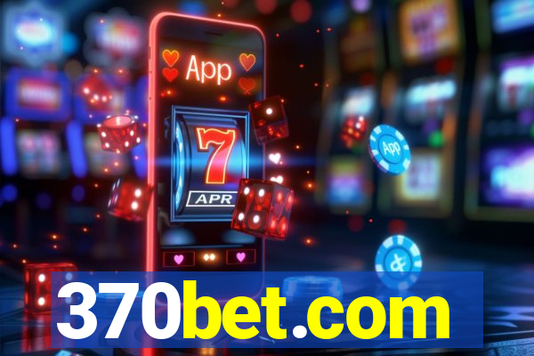 370bet.com