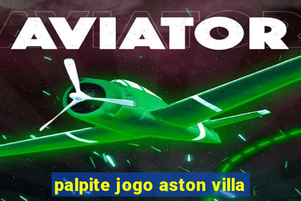 palpite jogo aston villa