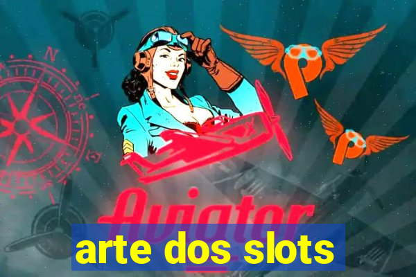 arte dos slots