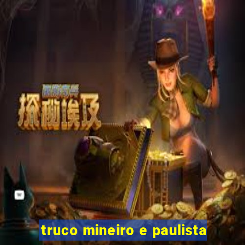 truco mineiro e paulista