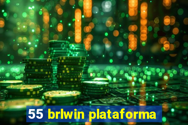 55 brlwin plataforma