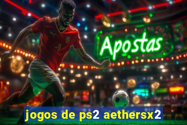 jogos de ps2 aethersx2