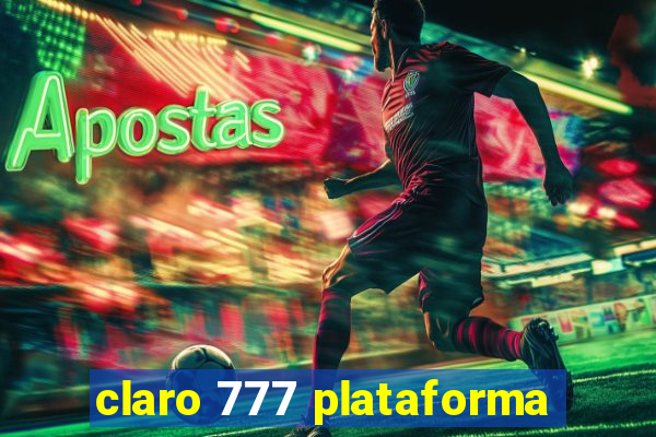 claro 777 plataforma