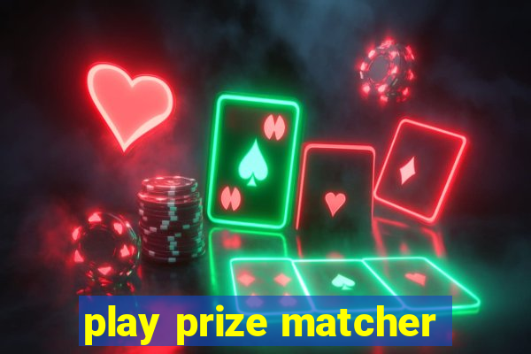 play prize matcher